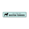 Boston Terrier Life Sign Aluminum Sign