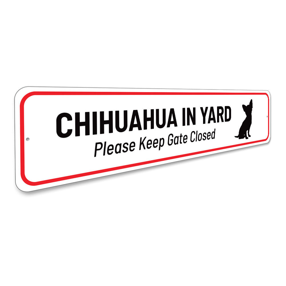 Chihuahua in Yard Sign Aluminum Sign