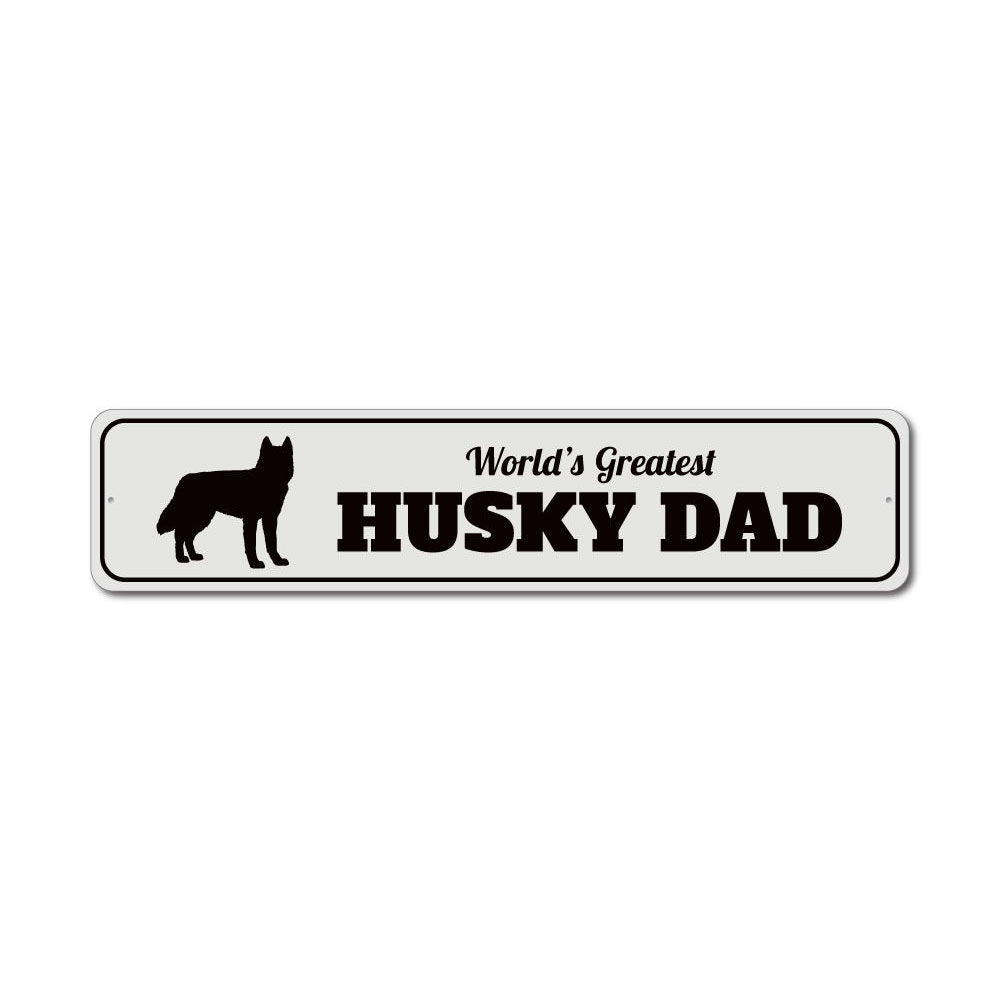Husky Dad Sign Aluminum Sign