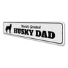 Husky Dad Sign Aluminum Sign