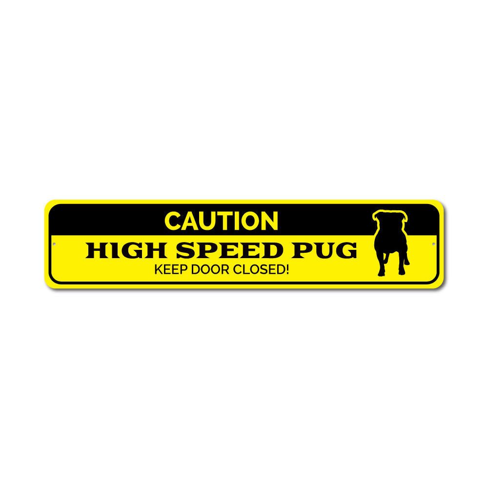 Pug Caution Sign – Lizton Sign Shop