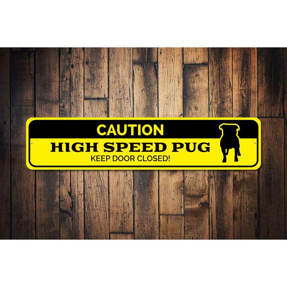 Pug Caution Sign Aluminum Sign