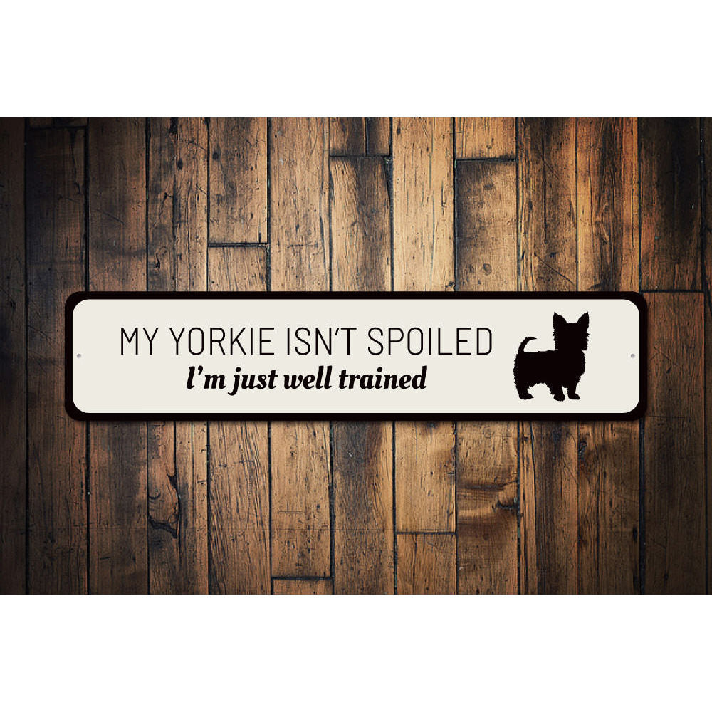 Funny Yorkie Sign Aluminum Sign