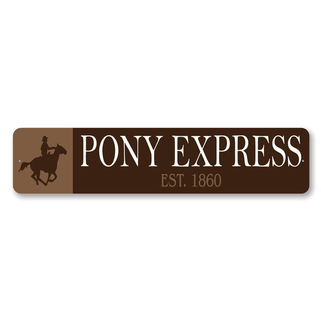 Pony Express Established Year Sign