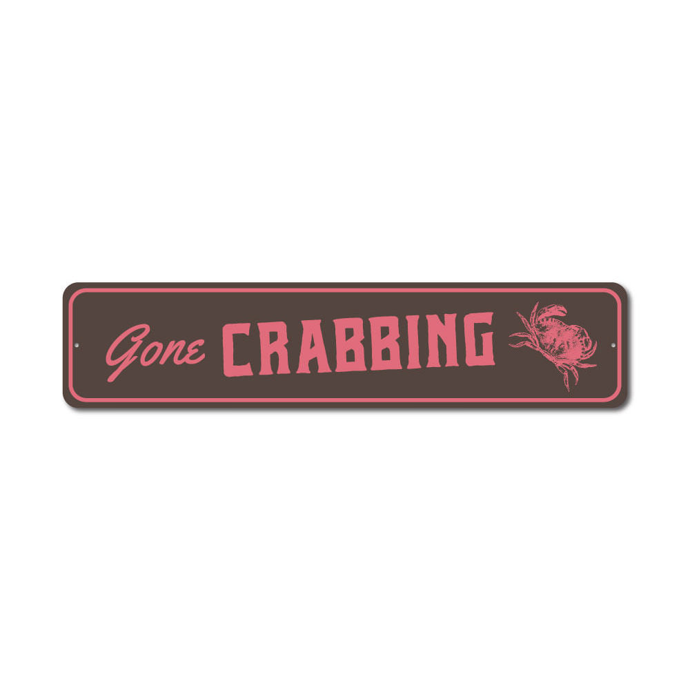 Gone Crabbing Sign Aluminum Sign