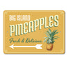Big Island Pineapples Sign Aluminum Sign
