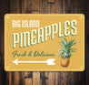 Big Island Pineapples Sign Aluminum Sign
