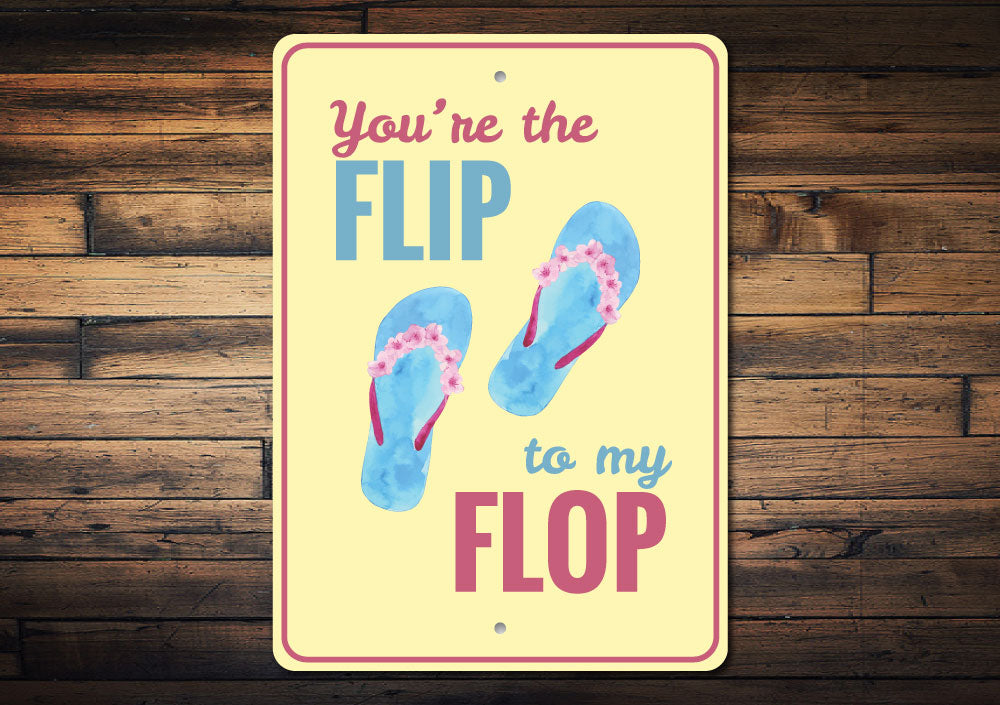 Flip to My Flop Sign