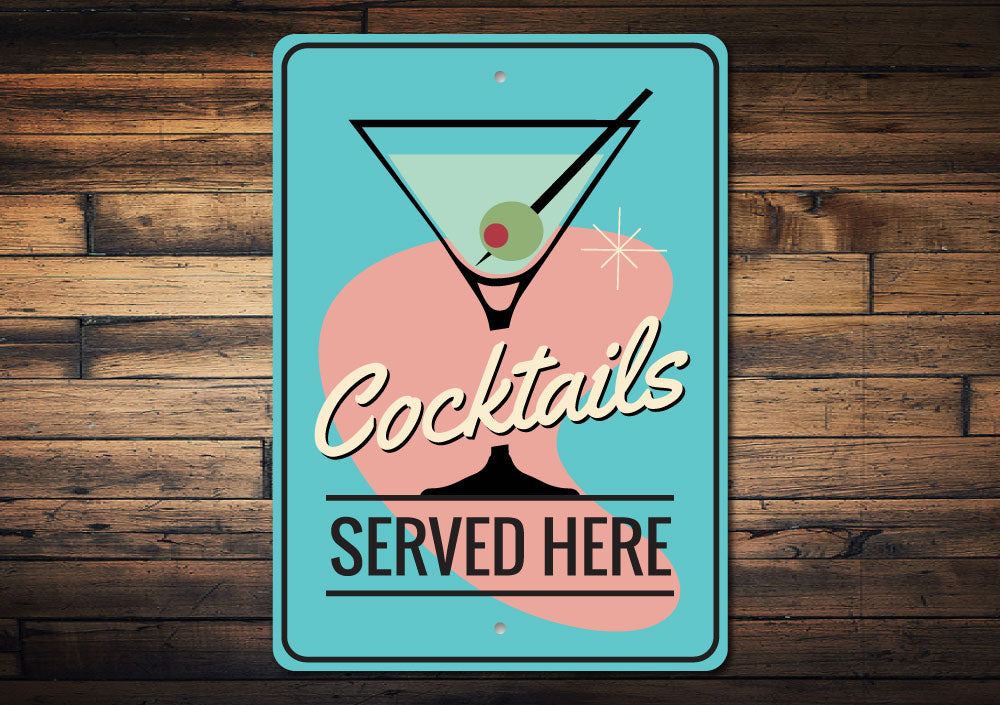 Cocktails Served Here Sign