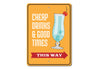 Drinks and Good Times Sign