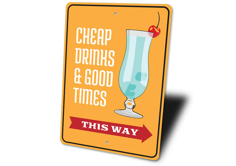 Drinks and Good Times Sign