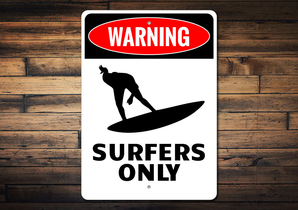 Surfers Only Sign