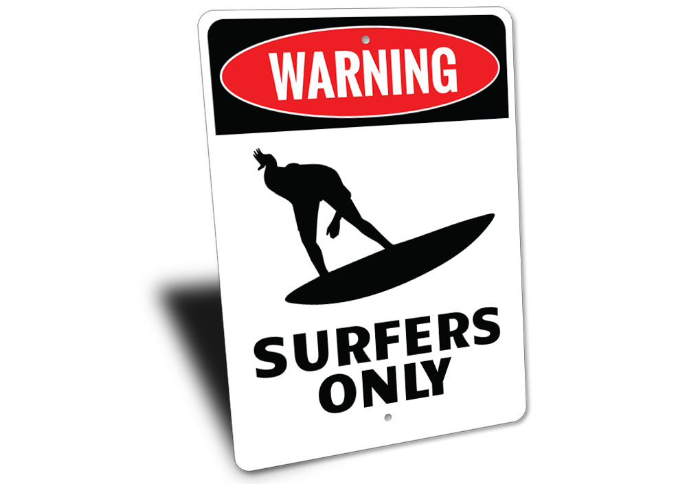 Surfers Only Sign