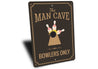 Bowler Man Cave Sign Aluminum Sign