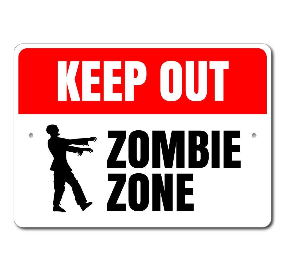 Zombie Zone Keep Out Sign