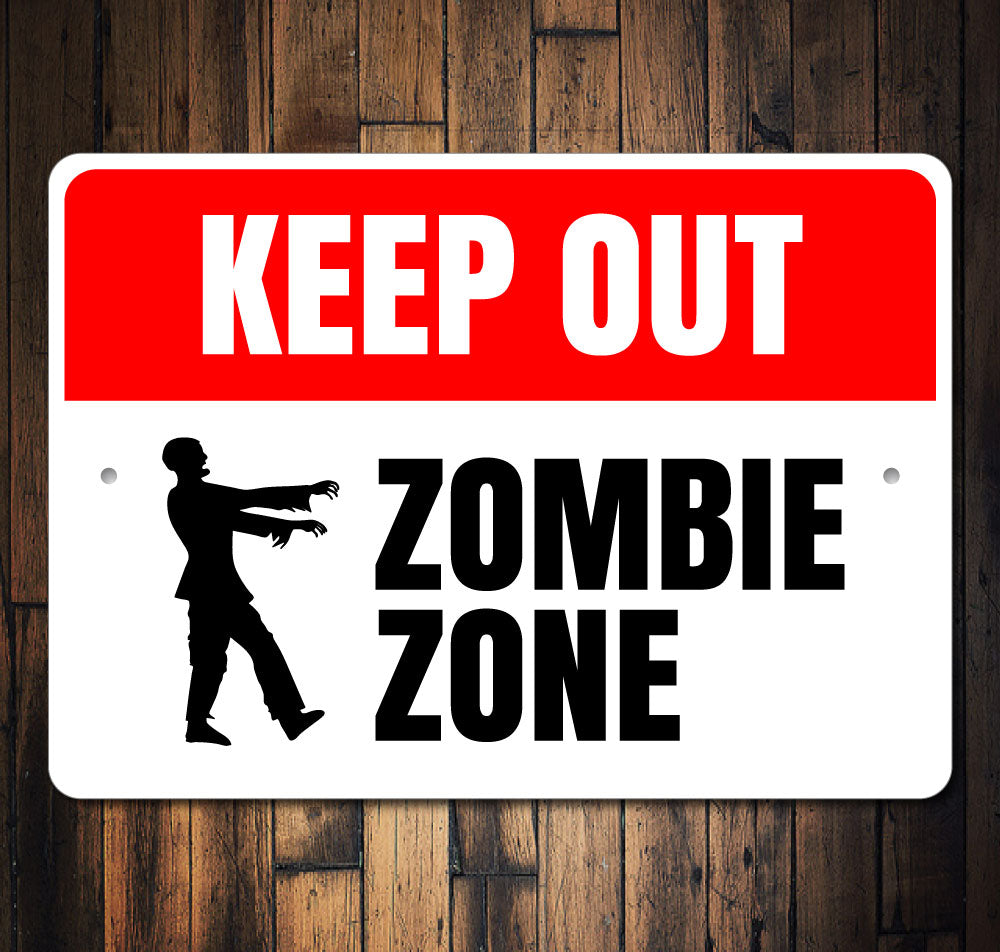 Zombie Zone Keep Out Sign