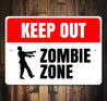 Zombie Zone Keep Out Sign