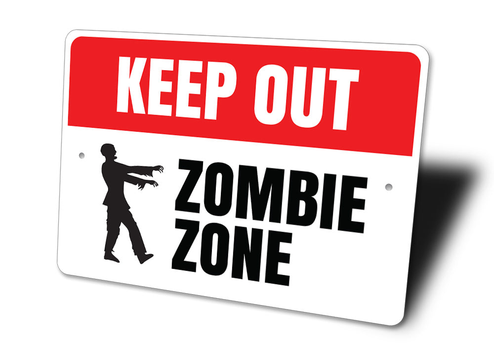 Zombie Zone Keep Out Sign