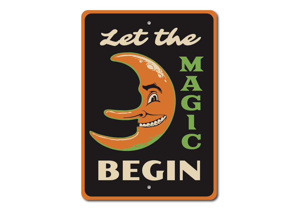 Let the Magic Begin Sign