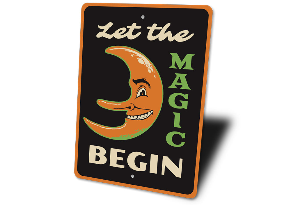 Let the Magic Begin Sign