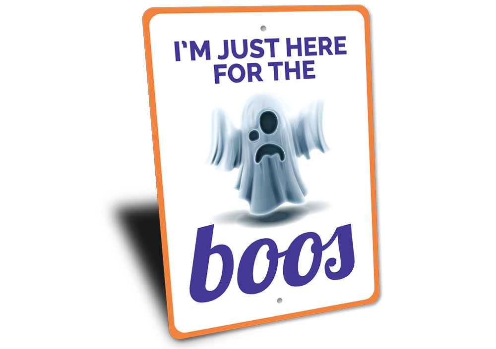 Just Here for the Boos Sign