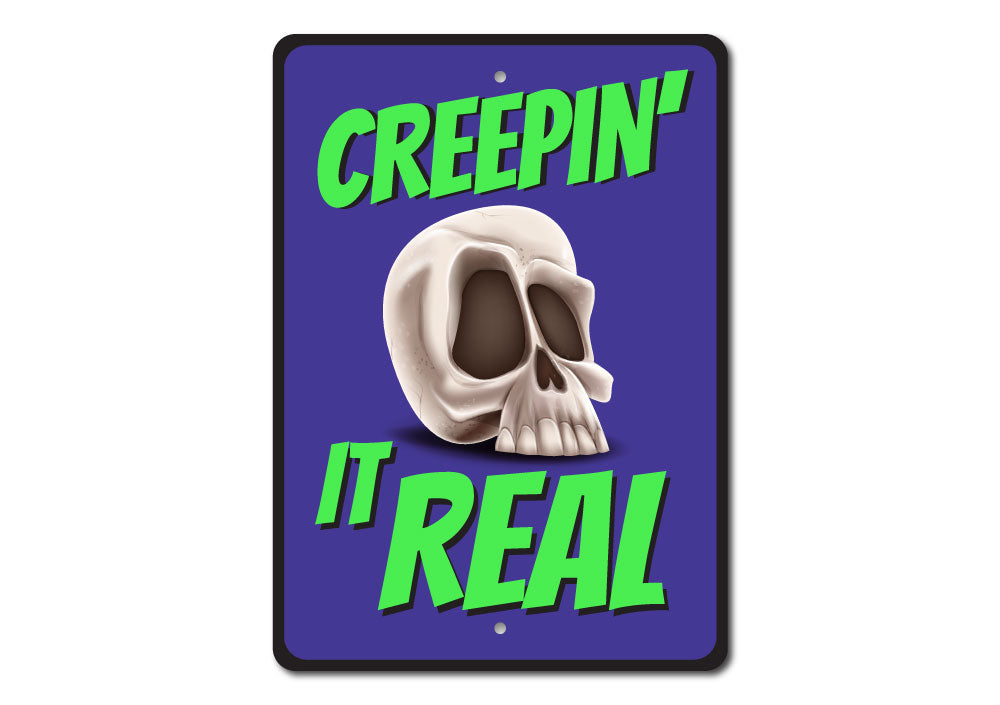Creepin It Real Sign
