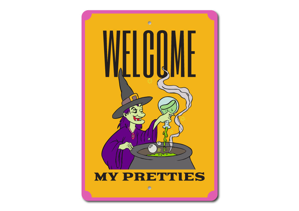 Welcome My Pretties Witch Sign