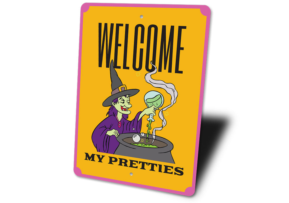 Welcome My Pretties Witch Sign