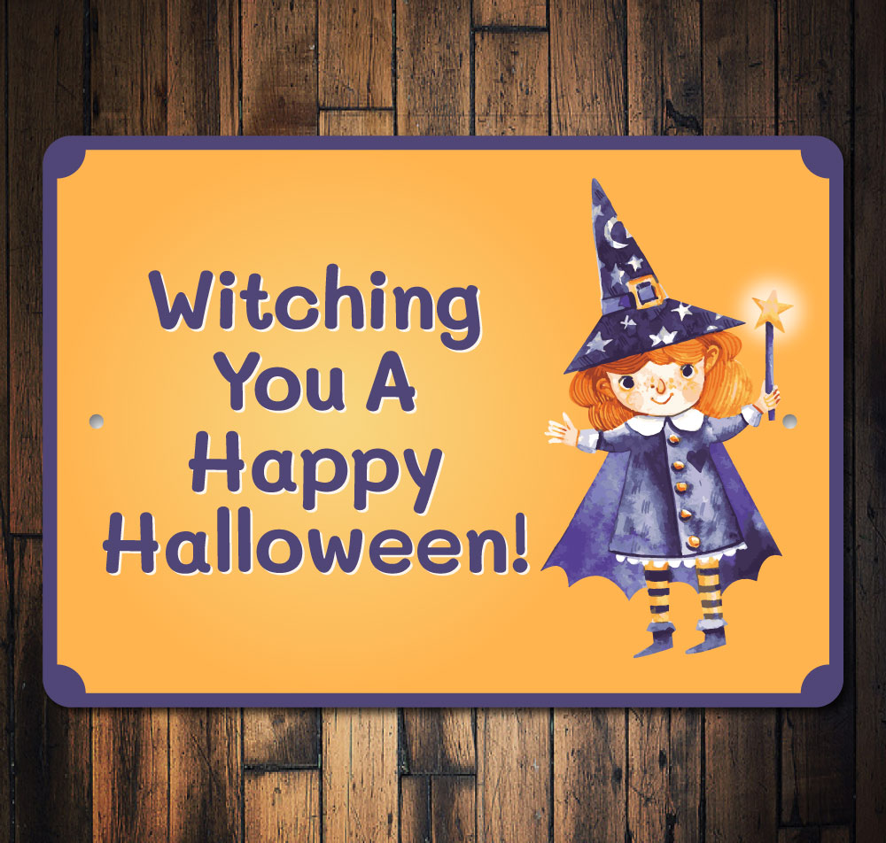 Witching You A Happy Halloween Sign