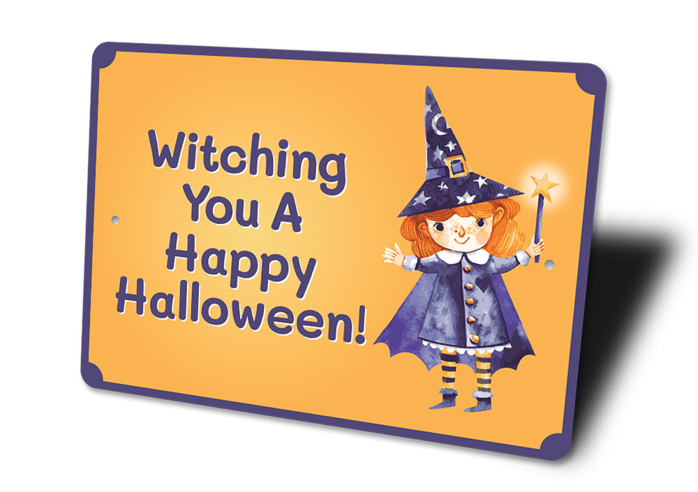 Witching You A Happy Halloween Sign