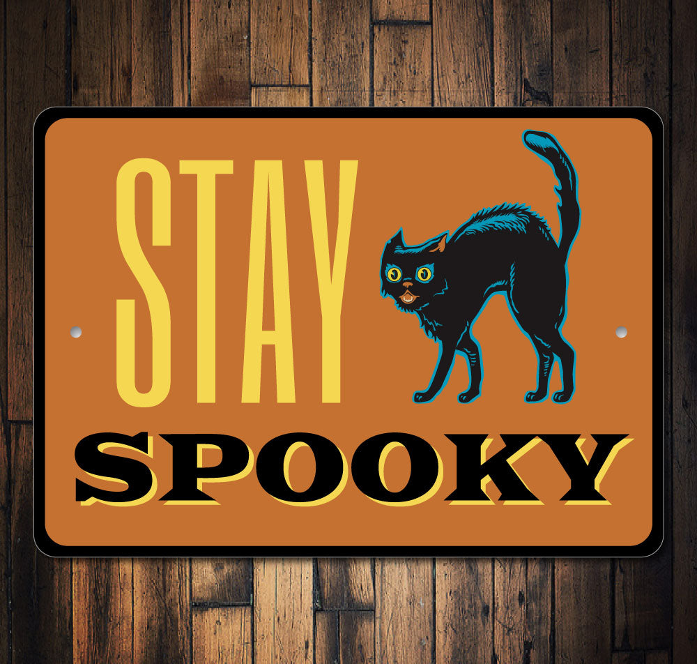 Stay Spooky Sign