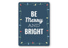 Be Merry and Bright Sign