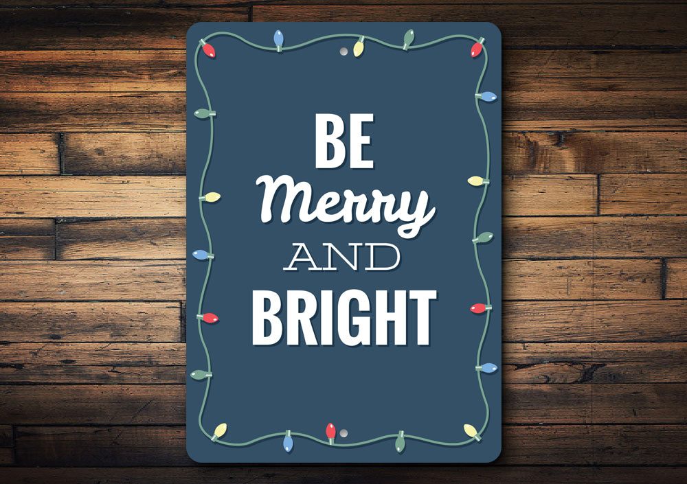 Be Merry and Bright Sign