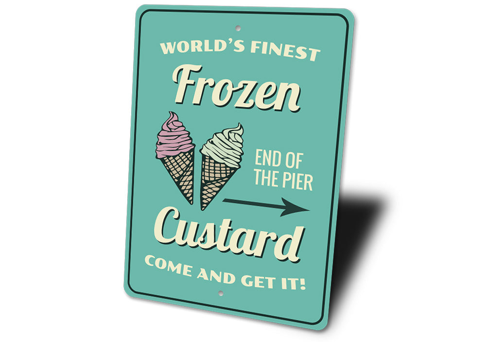 Finest Frozen Custard Sign Aluminum Sign