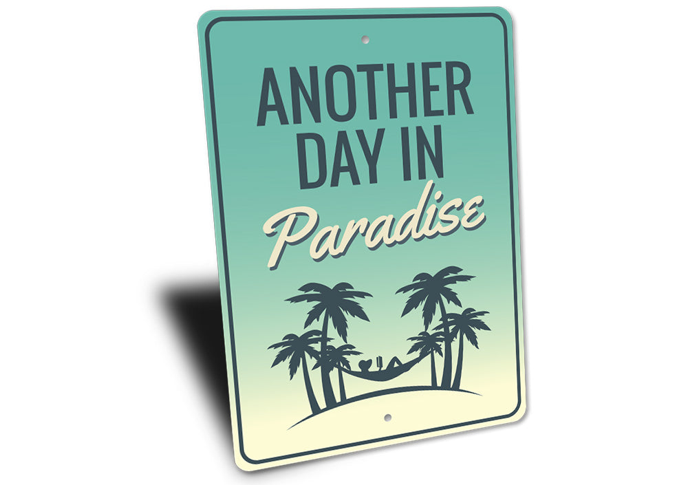 Another Day in Paradise Sign