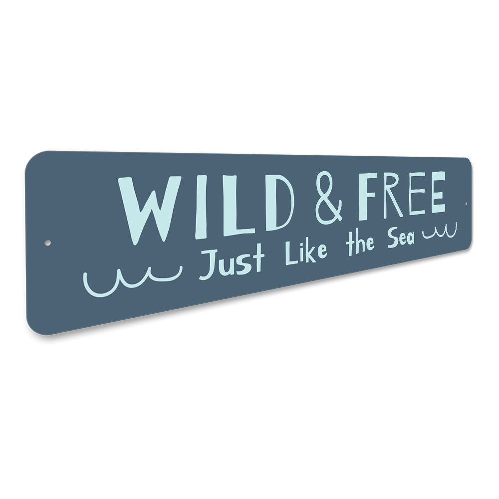 Beach Wild and Free Sign Aluminum Sign