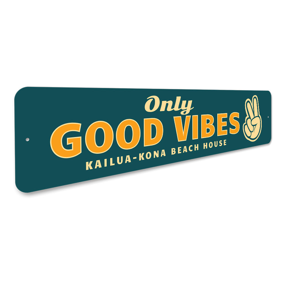 Only Good Vibes Sign Aluminum Sign