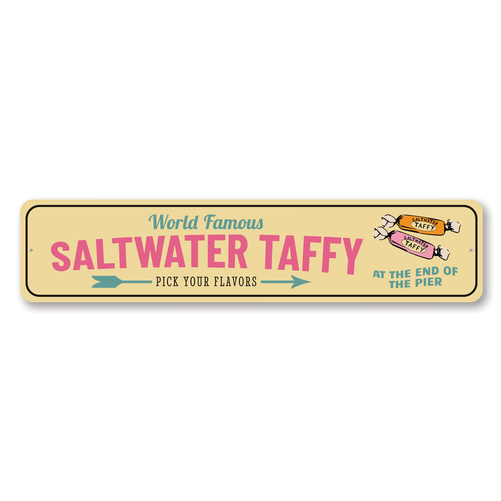 World Famous Saltwater Taffy Sign Aluminum Sign