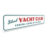 Island Yacht Club Sign Aluminum Sign