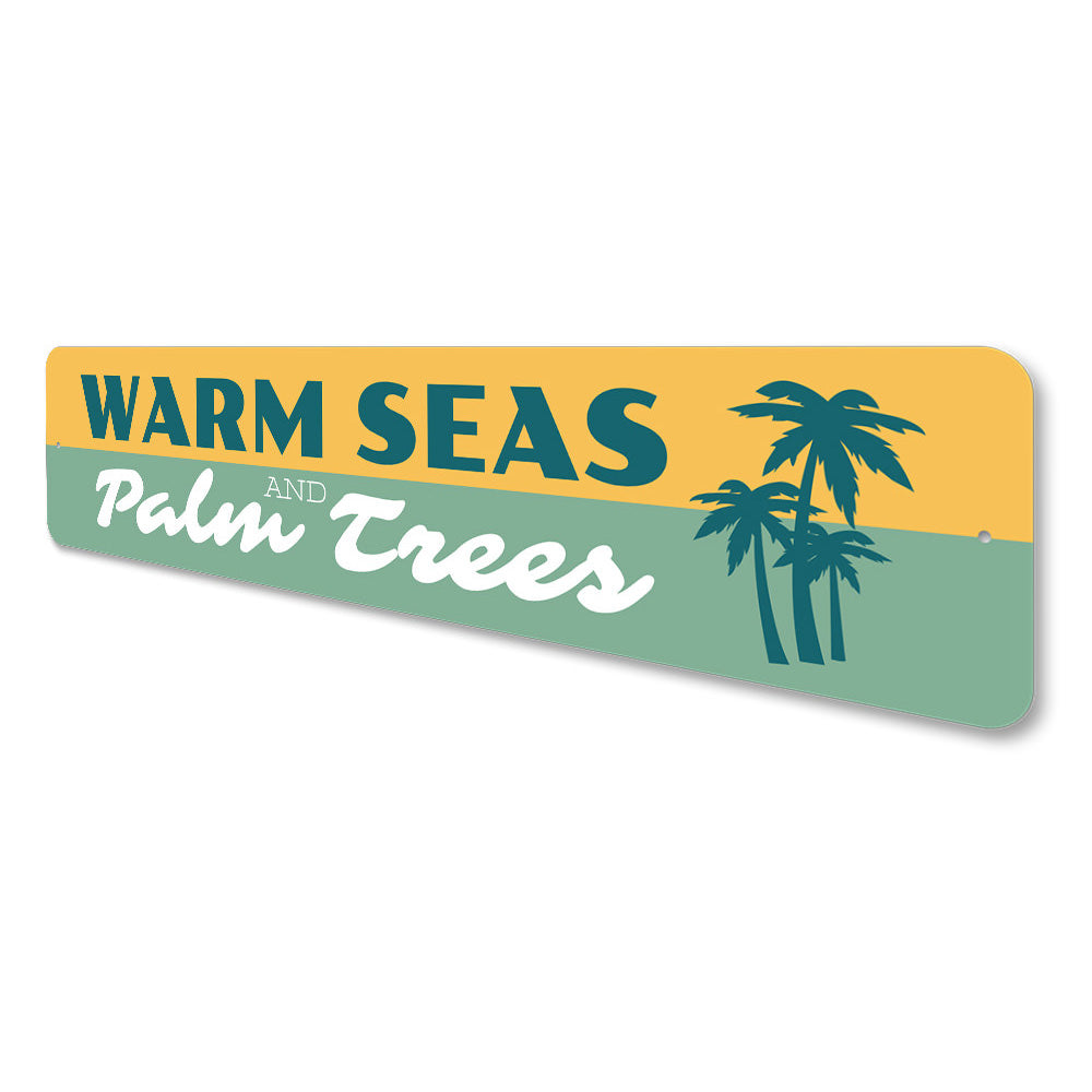 Warm Seas and Palm Trees Sign Aluminum Sign