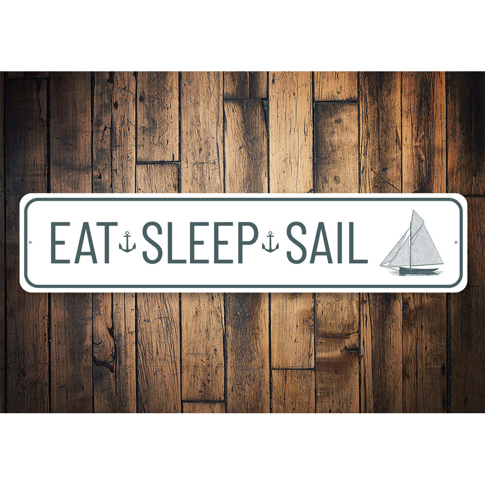 Eat Sleep Sail Sign Aluminum Sign