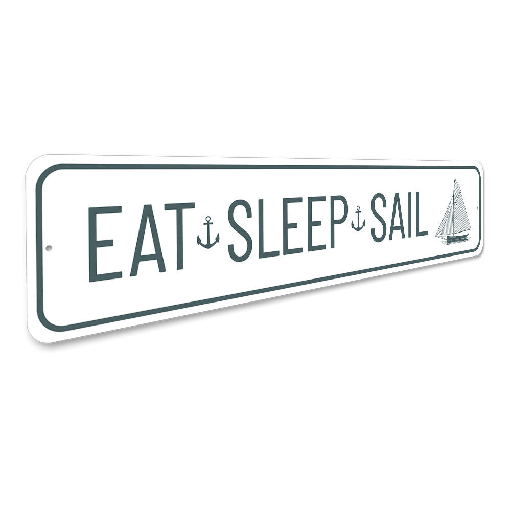 Eat Sleep Sail Sign Aluminum Sign