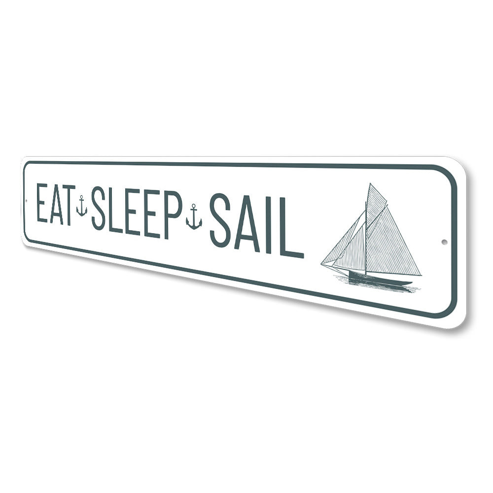 Eat Sleep Sail Sign Aluminum Sign