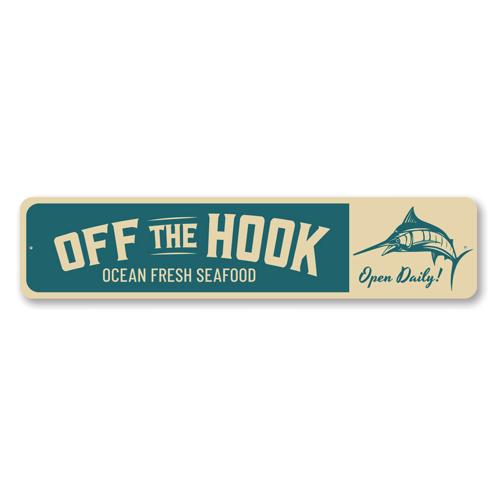 Off the Hook Sign Aluminum Sign