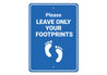 Footprints Only Sign Aluminum Sign