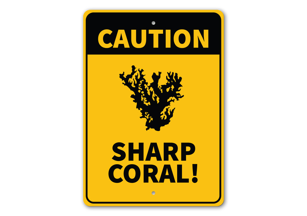 Caution Sharp Coral Sign