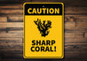 Caution Sharp Coral Sign Aluminum Sign