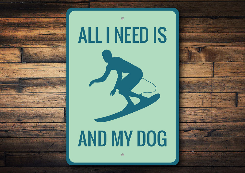 Surfing and My Dog Sign Aluminum Sign