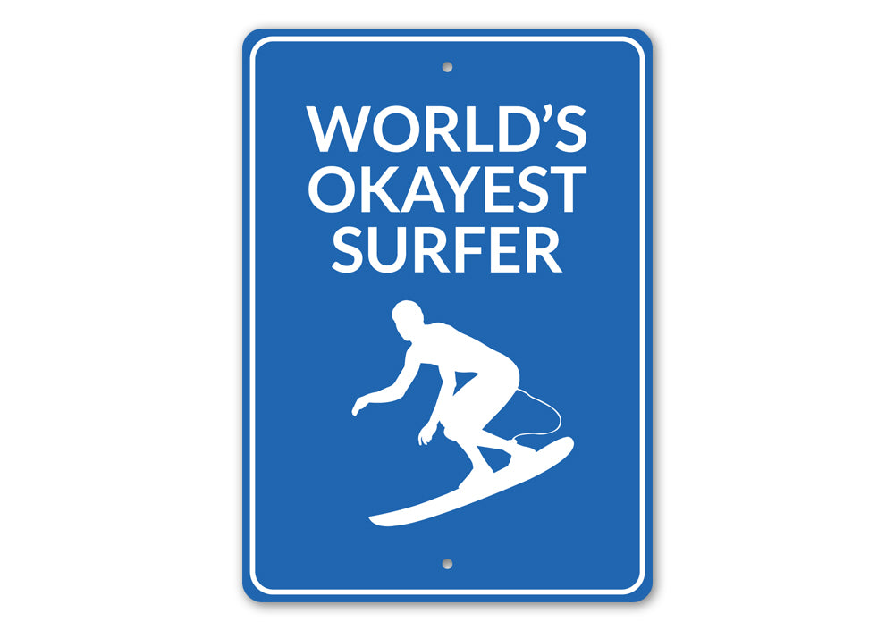 Okayest Surfer Sign – Lizton Sign Shop