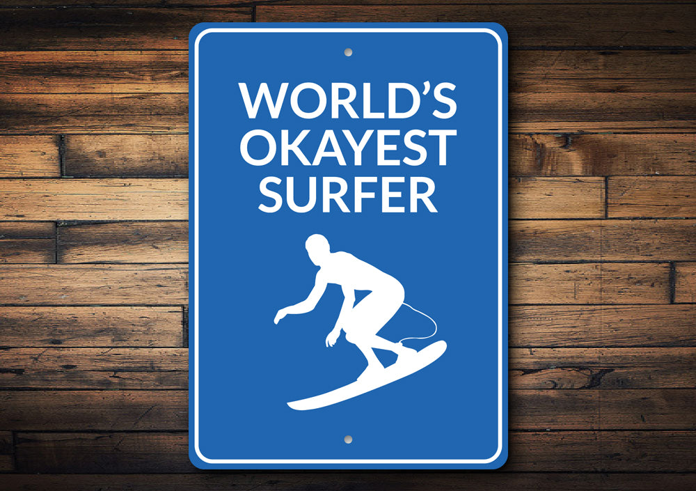 Okayest Surfer Sign